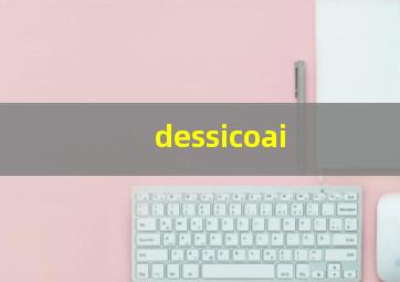 dessicoai