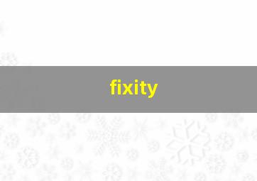 fixity