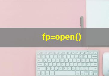 fp=open()