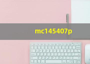 mc145407p